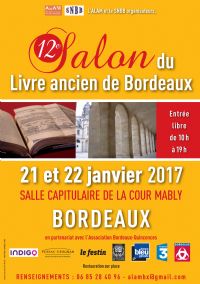 12e  SALON DU LIVRE ANCIEN DE BORDEAUX. Du 21 au 22 janvier 2017 à BORDEAUX. Gironde.  10H00
